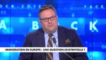 L'édito de Mathieu Bock-Côté 2/2 : «Immigration en Europe : une question existentielle»