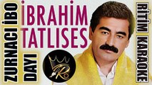 Zurnacı İbo Dayı - İbrahim Tatlıses ✩ Ritim Karaoke (Hüseyni Minör 2/4 Halay Beste İbrahim Tatlıses)