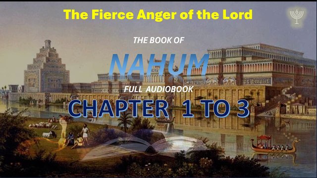 Nahum Holy Bible chapter 1 to 3 Contemporary English Version