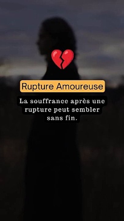 La souffrance après une rupture peut sembler sans fin.