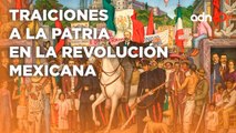 Traiciones en la política mexicana en el periodo de la Revolución I Todo Personal