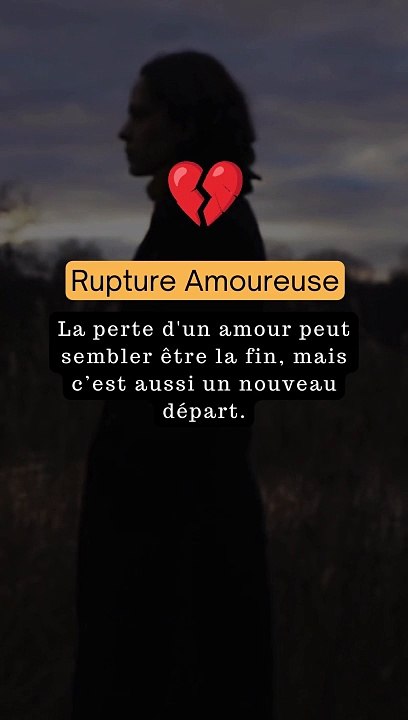 Rupture amoureuse : 5 étapes pour transformer votre douleur en force