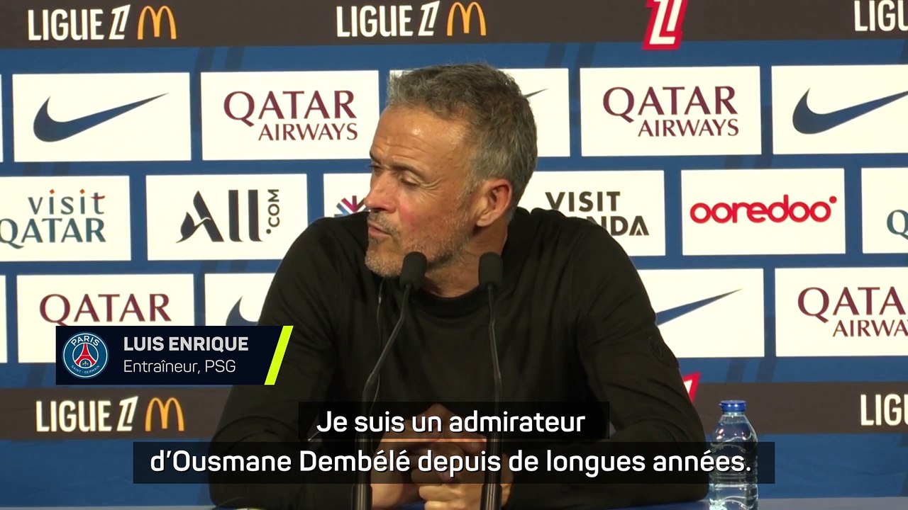 Luis Enrique : "Je suis un admirateur de Dembélé depuis de nombreuses années"