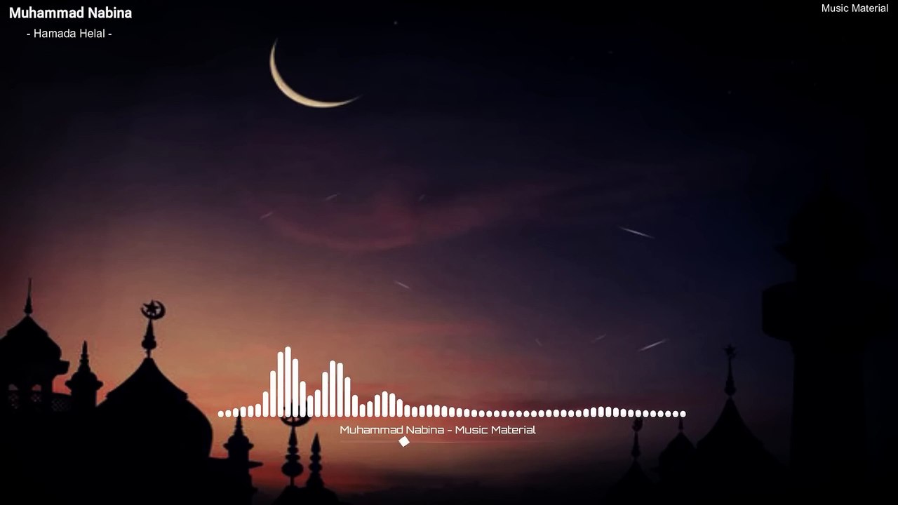 Muhammad Nabina Ramadan Special Hamada Helal  Music Material  Textaudio_1080p
