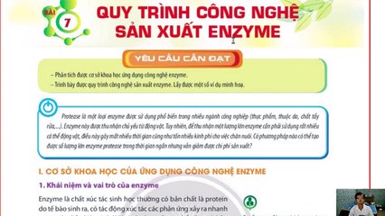 Audio CTST - Sinh 10 Chuyên đề 2 Bài 7 Quy trình công nghệ sản xuất enzyme