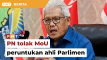 Ahli Parlimen PN sebulat suara tolak draf MoU peruntukan
