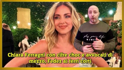 Chiara Ferragni con cifre choc e avvocati di mezzo, Fedez ai ferri corti