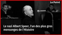 Le nazi Albert Speer, l'un des plus gros mensonges de l'Histoire