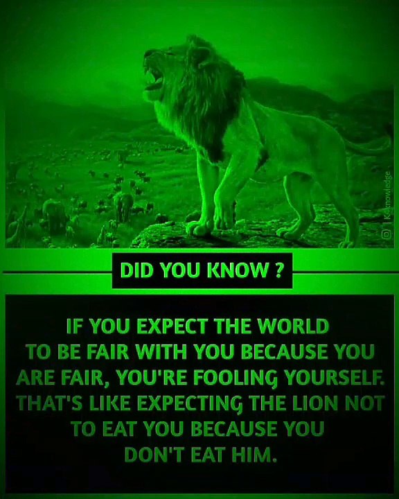 If you think world is fair with you than you ar...