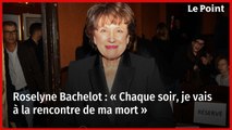 Roselyne Bachelot : « Chaque soir, je vais à la rencontre de ma mort »