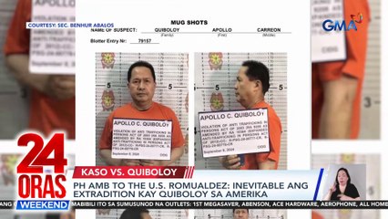 PH Amb to the US Romualdez: Inevitable ang extradition kay Quiboloy sa Amerika | 24 Oras Weekend
