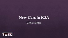 New Cars in KSA - GoGo Motor