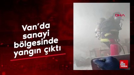 Van'da sanayi bölgesinde yangın çıktı