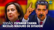 Maduro reage após ministra espanhola chamar governo de ditadura
