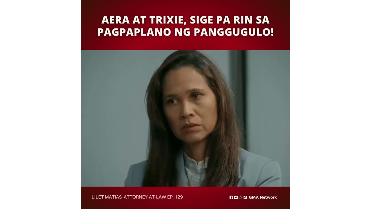 Lilet Matias, Attorney-at-Law: Aera at Trixie, guguluhin parin si Lilet! (Episode 129)