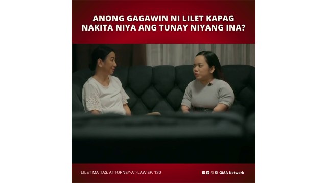 Lilet Matias, Attorney-at-Law: Umaasa pa ba si Lilet sa tunay niyang ina? (Episode 130)