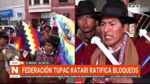 FEDERACIÓN TUPAC KATARI RATIFICA BLOQUEOS