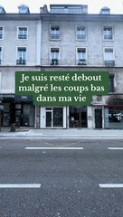 Je suis resté debout malgré les coups bas dans ma vie