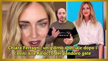Chiara Ferragni, un giorno speciale dopo i casini alla Balocco del pandoro gate