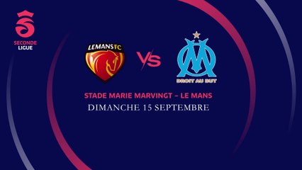 J1 Seconde Ligue I Le Mans FC – Olympique de Marseille (3-4)