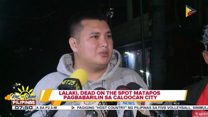Lalaki, dead on the spot matapos pagbabarilin sa Caloocan City; Suspect sa pamamaril, patuloy na tinutugis