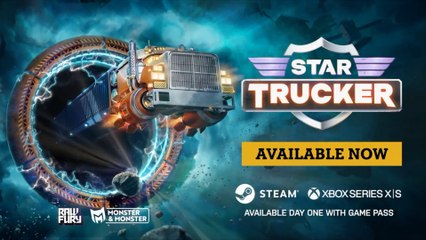 Star Trucker Official Launch Trailer