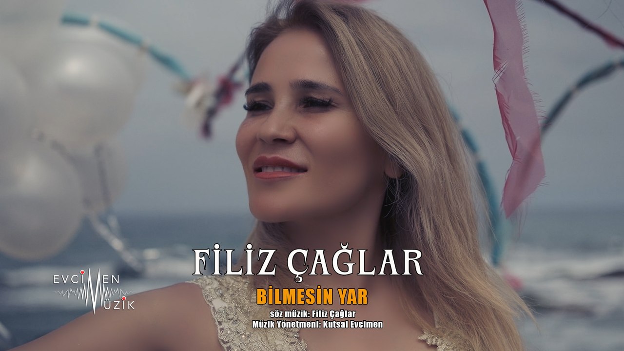 Filiz Çağlar - Bilmesin Yar (Official Video)