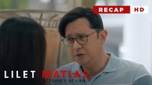 Lilet Matias, Attorney-At-Law: The downfall of Ramir & Patricia’s relationship (Weekly Recap HD)