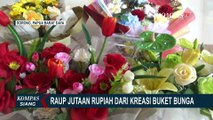 Jeli Cari Peluang, Ibu Rumah Tangga Raup Jutaan Rupiah dari Kreasi Buket Bunga