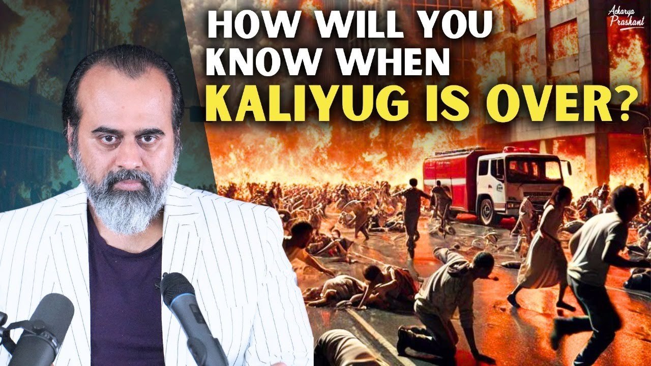 How will you know when Kaliyug is over? || Acharya Prashant, on Vedanta (2021)