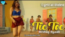 Tic Toc Full Video | Akshay Ayaan | Latest Hindi Song 2024  | Latest Hindi Rap Song 2024