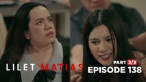Lilet Matias, Attorney-At-Law: Lilet, ni-real talk ang kanyang half-sister! (Episode 138 - Part 3/3)