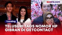 Telusuri Tags Nomor HP Gibran di GetContact, Netizen Melongo Temukan Nama Syahrini: Transaksi Apaan Woy..