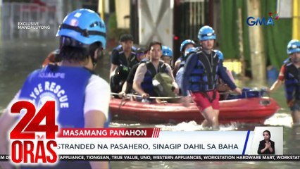 Stranded na pasahero, sinagip dahil sa baha | 24 Oras