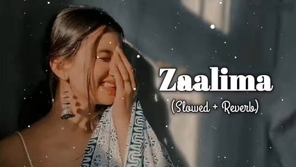 Zaalima (Slowed + Reverb) | Enhanced Listening Experience