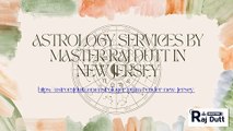 Astrology Services by Master Raj Dutt in New Jersey