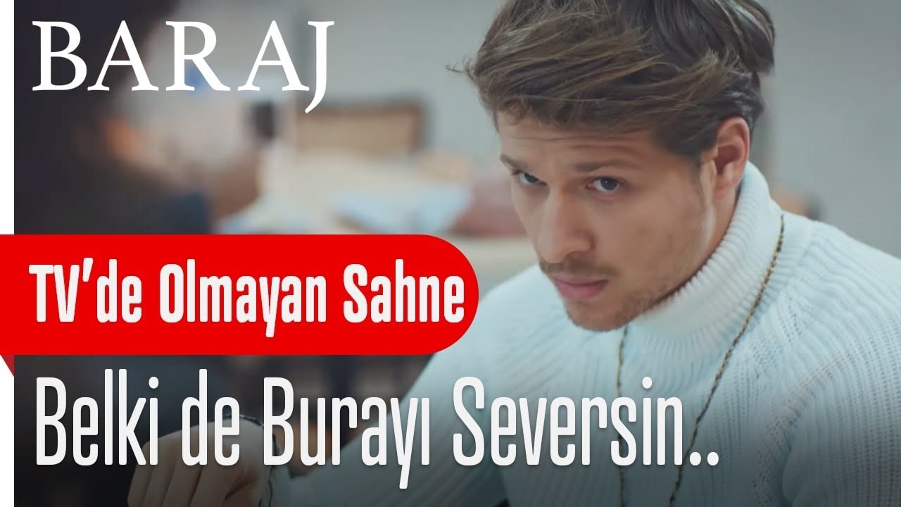 Belki de burayı seversin - Baraj