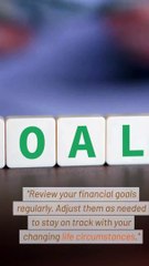 Review and Adjust Your Financial Goals