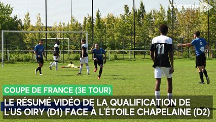 Le résumé vidéo du 3e tour de Coupe de France entre l'Étoile Chapelaine (D2) et l'US Oiry (D1)