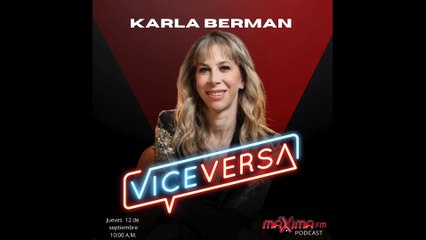 Viceversa con Karla Berman: Conversaciones Inspiradoras 🎙️