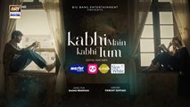 Kabhi Main Kabhi Tum Episode 21 _ Fahad Mustafa _ Hania Aamir _ 16 Sep 2024 _ ARY Digital