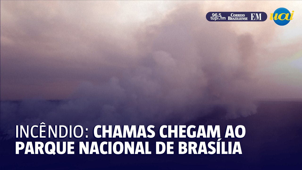 Incêndio: chamas chegam ao Parque Nacional de Brasília
