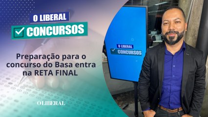Preparação para o concurso do Basa entra na RETA FINAL