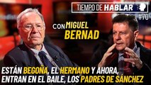 TdH #70: M. Bernad (Manos Limpias): Begoña, el hermano de Sánchez... y ahora entran en el baile los padres