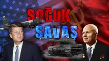 XX. Yüzyılın En Büyük Düellosu: SOĞUK SAVAŞ