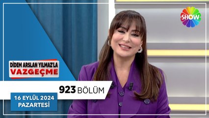 Didem Arslan Yılmaz'la Vazgeçme 923. Bölüm  | 16 Eylül 2024