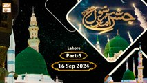 Jashan e Aamad e Rasool SAWW - From Lahore - 16 September 2024 - Part 5 - ARY Qtv