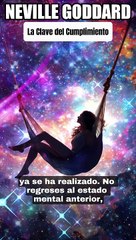  NEVILLE GODDARD ❯ La Clave del Cumplimiento 