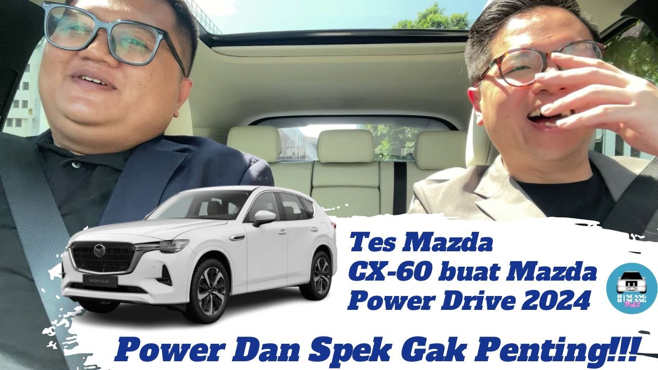 Tes Mazda CX-60 Jelang Mazda Power Drive 2024, Power Dan Spek Enggak Penting? | BincangBincangMobil
