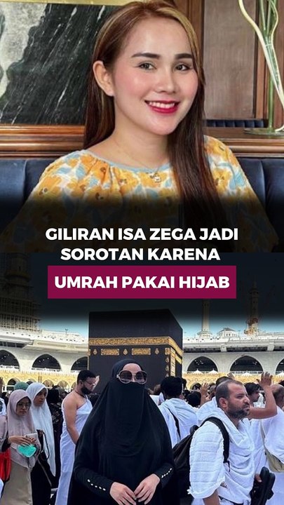 Giliran Isa Zega Jadi Sorotan karena Umrah Pakai Hijab